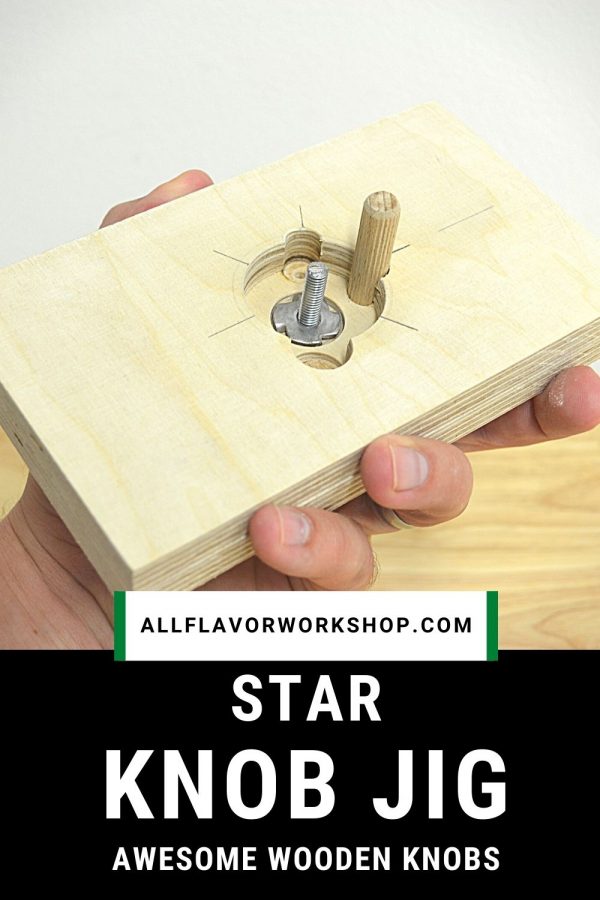 Make Perfect Star Knobs with a Knob Jig AllFlavor