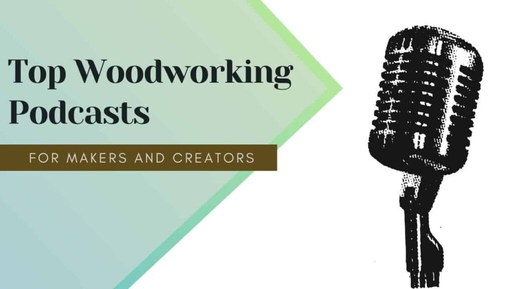 Top 7 Woodworking Podcasts for Makers and Creators (2024) AllFlavor