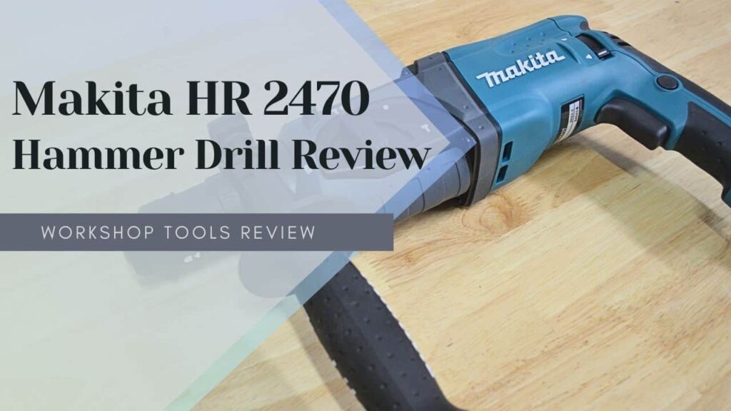 Makita HR2470 SDS Rotary Hammer Drill (Review 2024) AllFlavor
