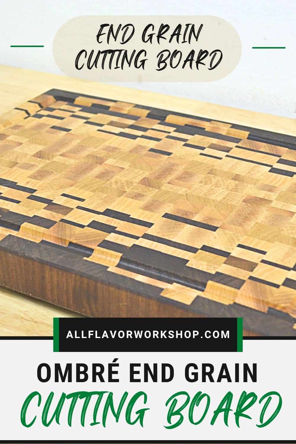 DIY ombré end grain cutting board step-by-step guide — build a stunning cutting board with a natural fade from walnut to beech.