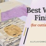 Best wood finishes for cutting boards — food-safe oils and wax for protection, grain pop, and easy cutting board maintenance.