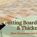 Cutting board sizes and thicknesses guide showing practical dimensions for everyday kitchen boards.