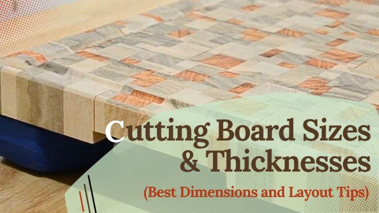Cutting board sizes and thicknesses guide showing practical dimensions for everyday kitchen boards.