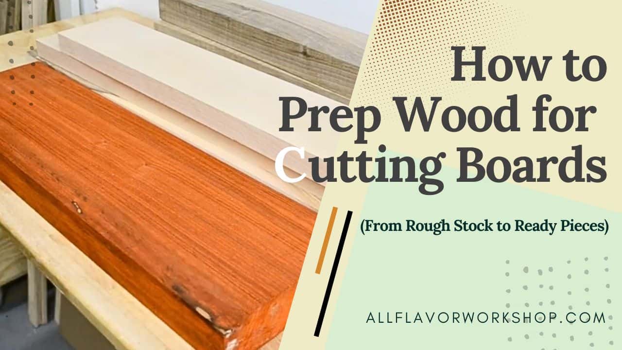 Prep wood for cutting boards by flattening, straightening, and planing rough stock before glue-up.