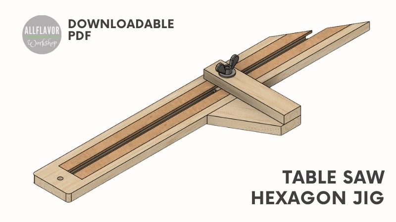 table saw hexagon jig plans