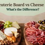 Charcuterie Board vs Cheese Board