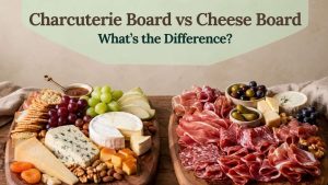 Charcuterie Board vs Cheese Board