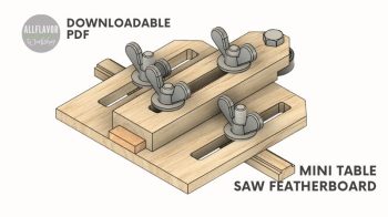 Mini Table Saw Featherboard Plans Thumbnail